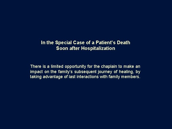In the Special Case of a Patient’s Death Soon after Hospitalization There is a