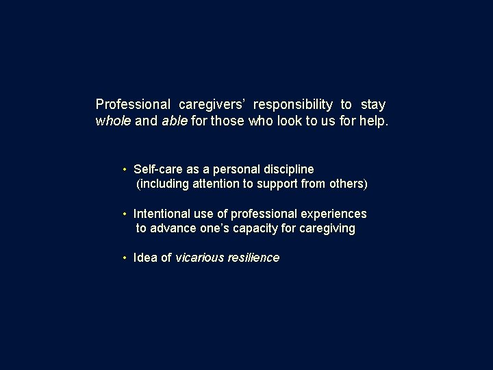 Professional caregivers’ responsibility to stay whole and able for those who look to us