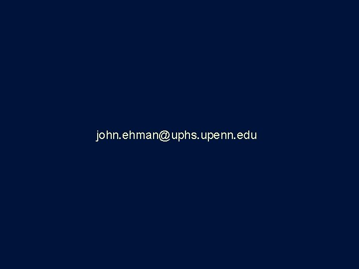 john. ehman@uphs. upenn. edu 