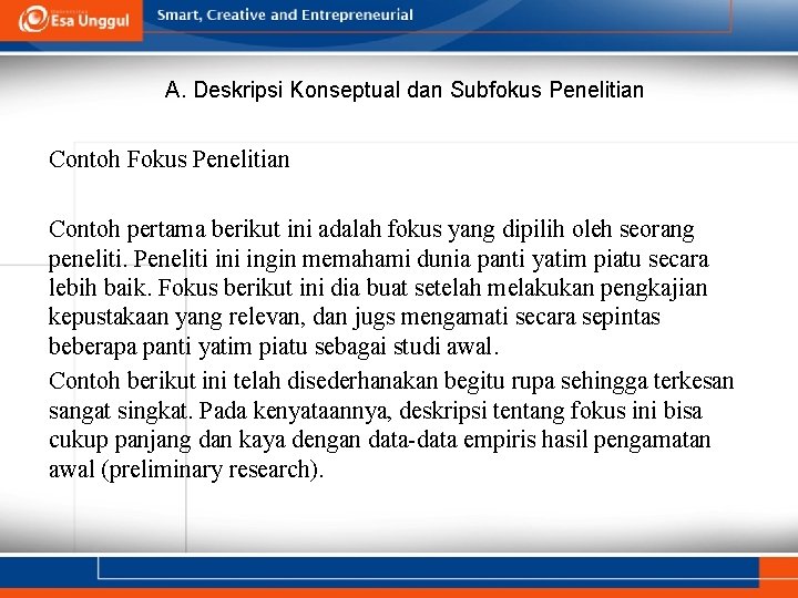 A. Deskripsi Konseptual dan Subfokus Penelitian Contoh Fokus Penelitian Contoh pertama berikut ini adalah