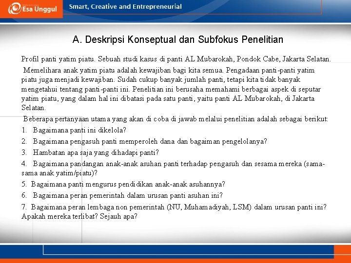 A. Deskripsi Konseptual dan Subfokus Penelitian Profil panti yatim piatu. Sebuah studi kasus di