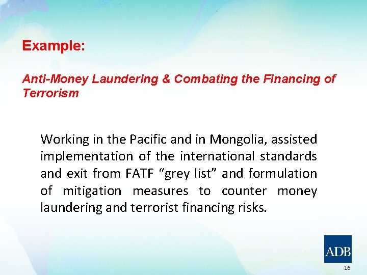 Example: Anti-Money Laundering & Combating the Financing of Terrorism Working in the Pacific and