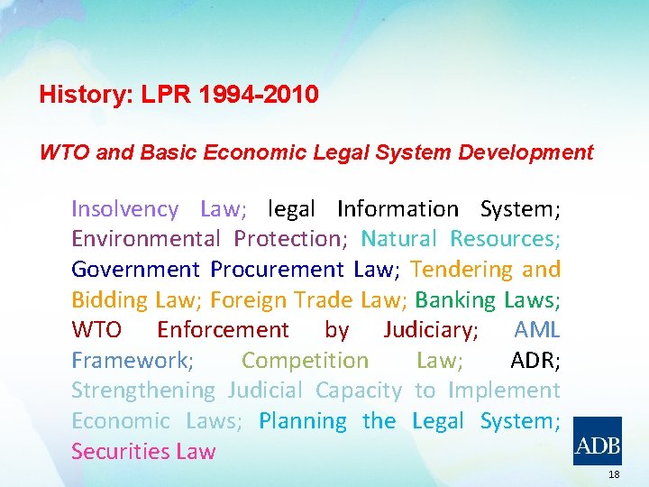 History: LPR 1994 -2010 WTO and Basic Economic Legal System Development Insolvency Law; legal