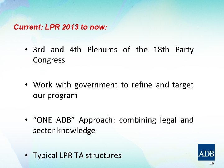 Current: LPR 2013 to now: • 3 rd and 4 th Plenums of the