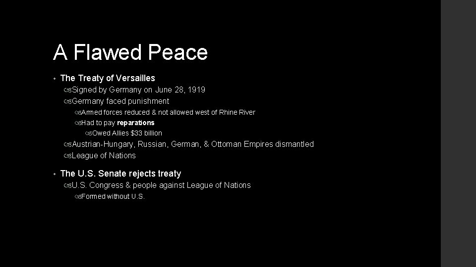 A Flawed Peace • The Treaty of Versailles Signed by Germany on June 28,