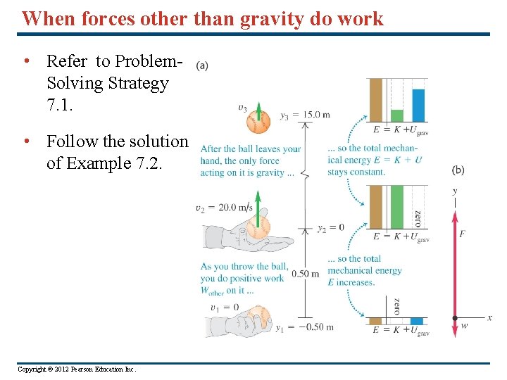 When forces other than gravity do work • Refer to Problem. Solving Strategy 7.