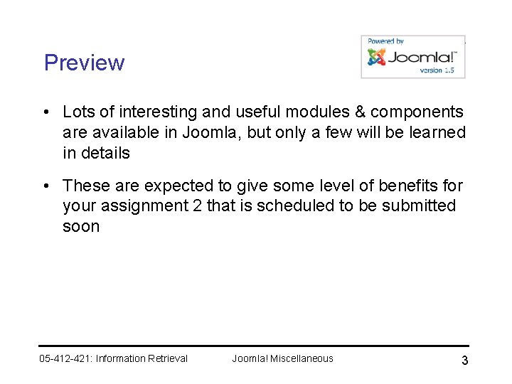 Preview • Lots of interesting and useful modules & components are available in Joomla,