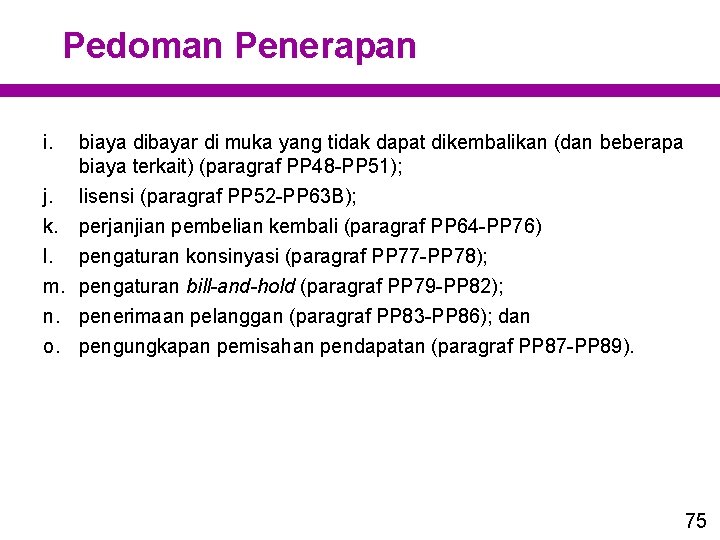 Pedoman Penerapan i. biaya dibayar di muka yang tidak dapat dikembalikan (dan beberapa biaya