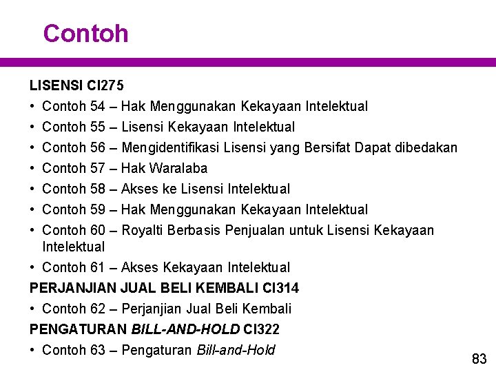 Contoh LISENSI CI 275 • Contoh 54 – Hak Menggunakan Kekayaan Intelektual • •