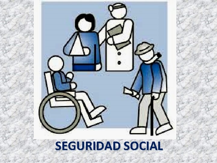 SEGURIDAD SOCIAL 