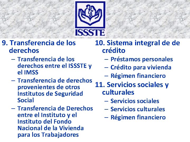 9. Transferencia de los derechos 10. Sistema integral de de crédito – Préstamos personales