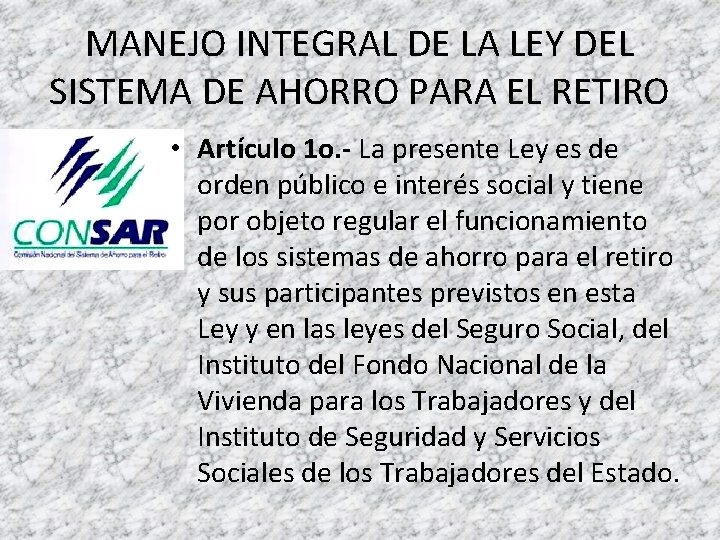 MANEJO INTEGRAL DE LA LEY DEL SISTEMA DE AHORRO PARA EL RETIRO • Artículo