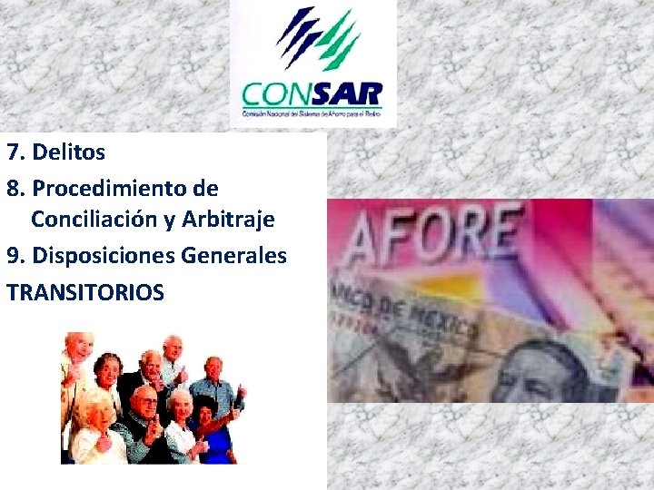 7. Delitos 8. Procedimiento de Conciliación y Arbitraje 9. Disposiciones Generales TRANSITORIOS 