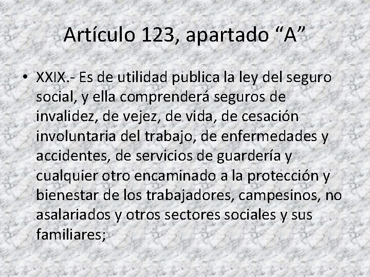 Artículo 123, apartado “A” • XXIX. - Es de utilidad publica la ley del