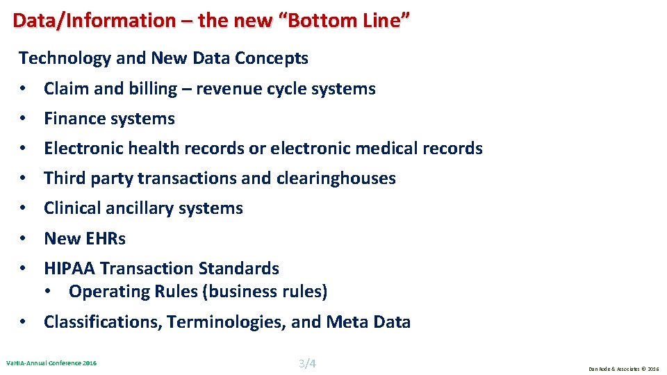 Data/Information – the new “Bottom Line” Technology and New Data Concepts • Claim and Data/Information – the new “Bottom Line” Technology and New Data Concepts • Claim and