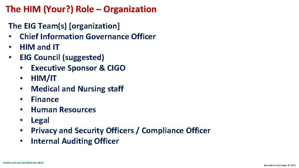 The HIM (Your? ) Role – Organization The EIG Team(s) [organization] • Chief Information