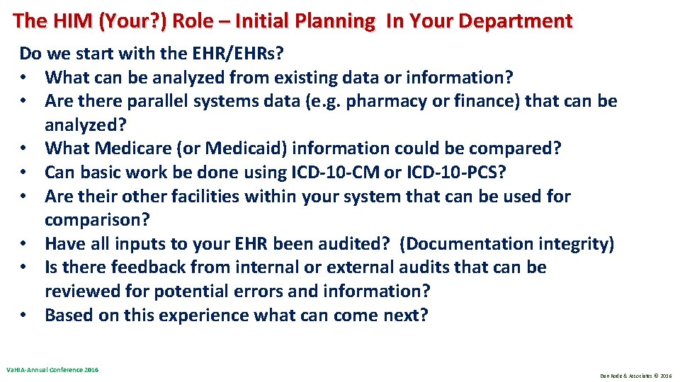 The HIM (Your? ) Role – Initial Planning In Your Department Do we start The HIM (Your? ) Role – Initial Planning In Your Department Do we start