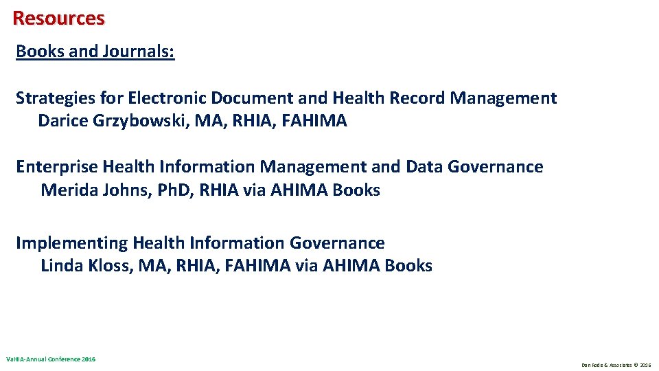 Resources Books and Journals: Strategies for Electronic Document and Health Record Management Darice Grzybowski, Resources Books and Journals: Strategies for Electronic Document and Health Record Management Darice Grzybowski,