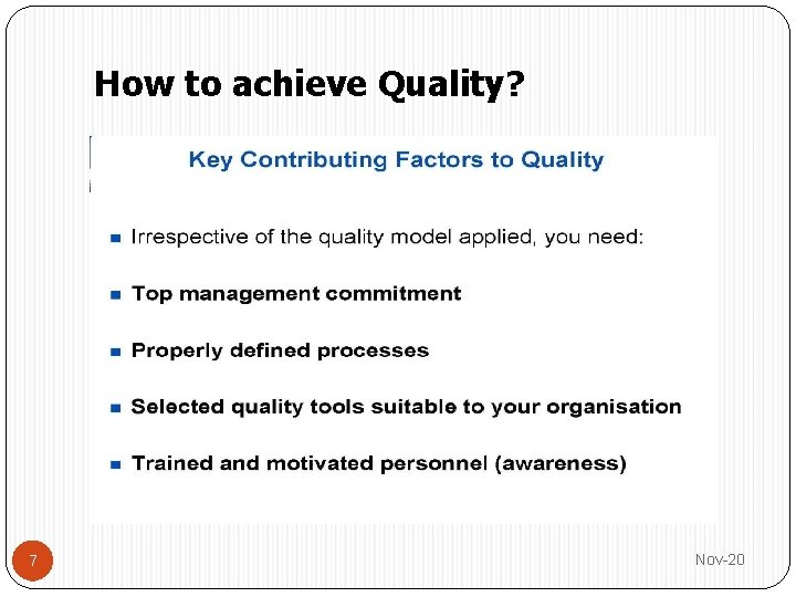 How to achieve Quality? 7 Nov-20 How to achieve Quality? 7 Nov-20