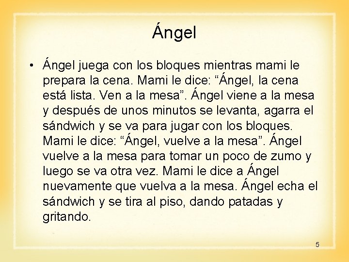 Ángel • Ángel juega con los bloques mientras mami le prepara la cena. Mami