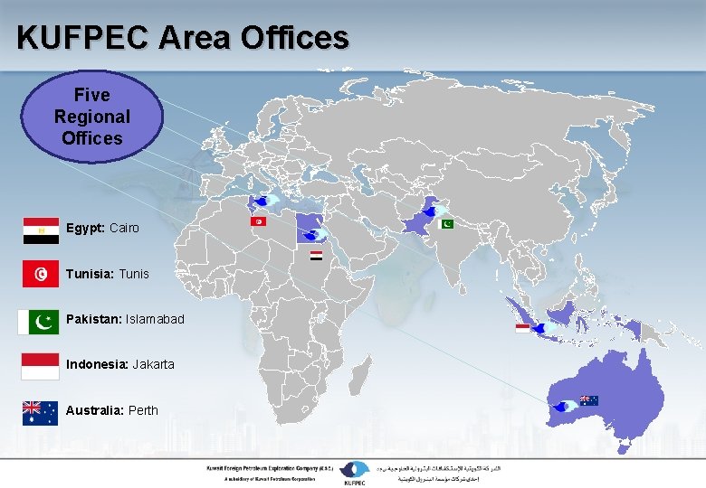 KUFPEC Area Offices Five Regional Offices Egypt: Cairo Tunisia: Tunis Pakistan: Islamabad Indonesia: Jakarta