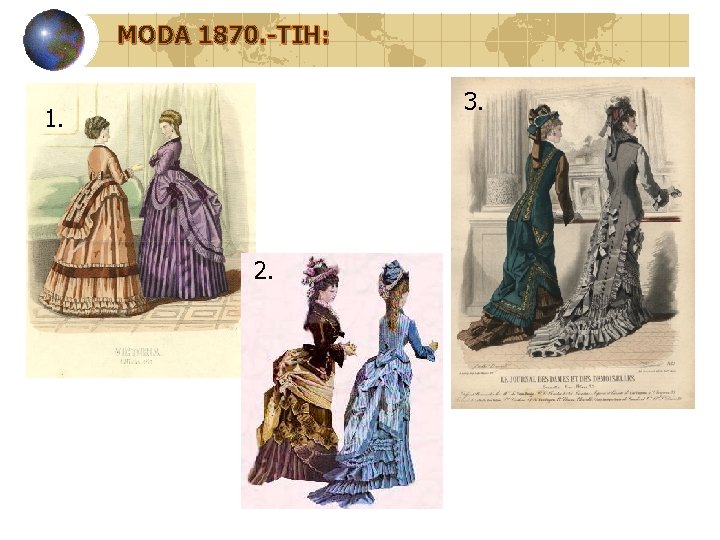 MODA 1870. -TIH: 3. 1. 2. 