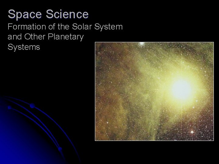 Space Science Formation of the Solar System and Other Planetary Systems 