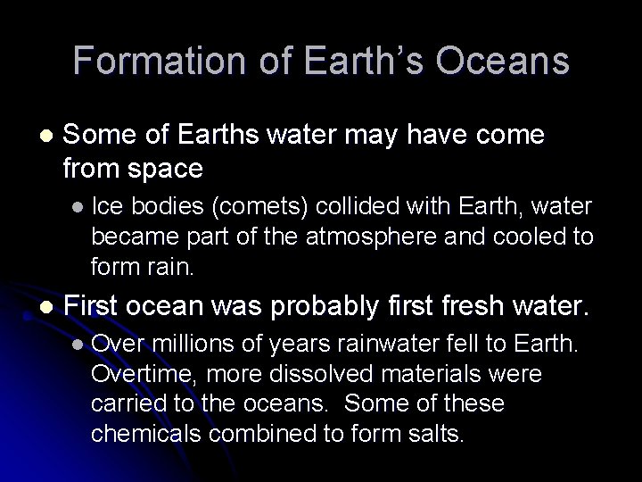 Formation of Earth’s Oceans l Some of Earths water may have come from space
