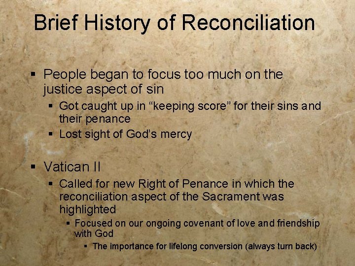 Brief History of Reconciliation § People began to focus too much on the justice