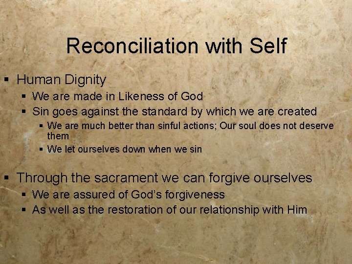 Reconciliation with Self § Human Dignity § We are made in Likeness of God