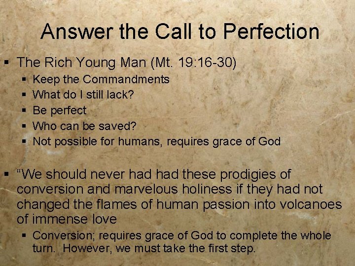 Answer the Call to Perfection § The Rich Young Man (Mt. 19: 16 -30)