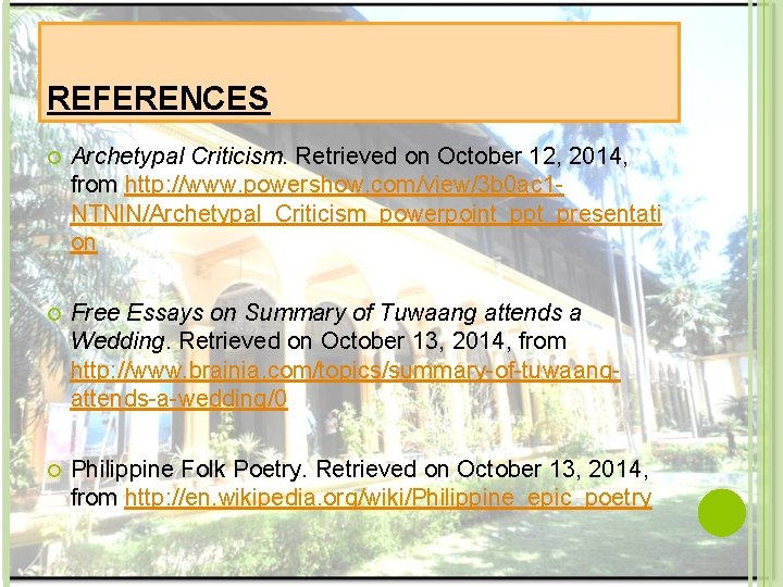 REFERENCES Archetypal Criticism. Retrieved on October 12, 2014, from http: //www. powershow. com/view/3 b