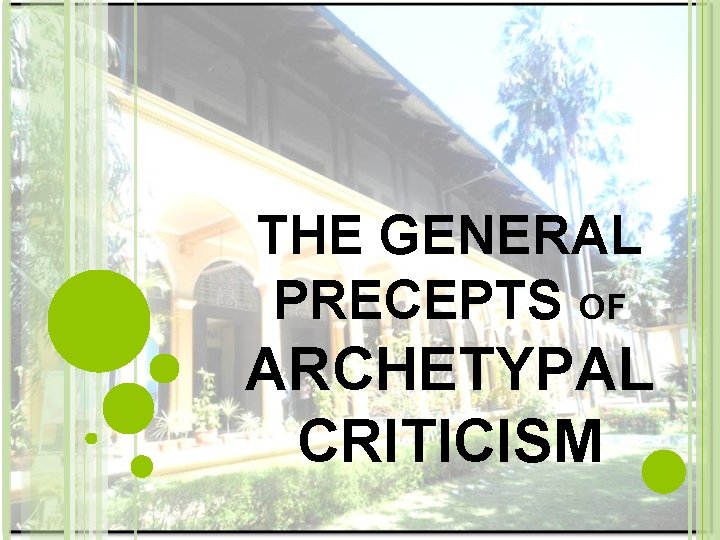 THE GENERAL PRECEPTS OF ARCHETYPAL CRITICISM 