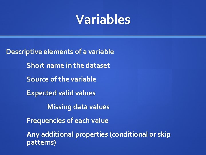 Variables Descriptive elements of a variable Short name in the dataset Source of the