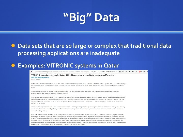 “Big” Data sets that are so large or complex that traditional data processing applications