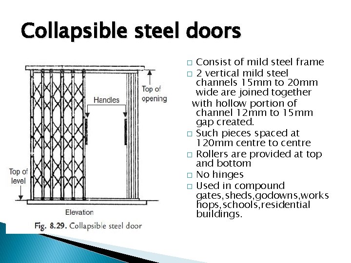 Collapsible steel doors Consist of mild steel frame � 2 vertical mild steel channels