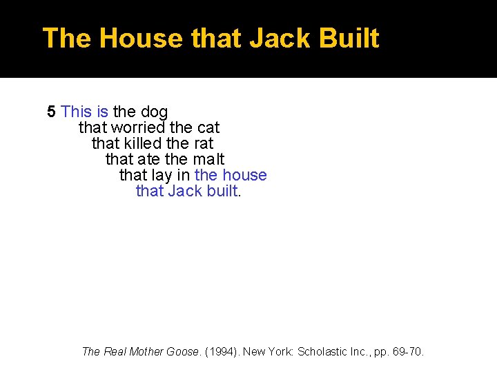 The House that Jack Built 5 This is the dog that worried the cat