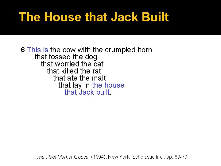 The House that Jack Built 6 This is the cow with the crumpled horn