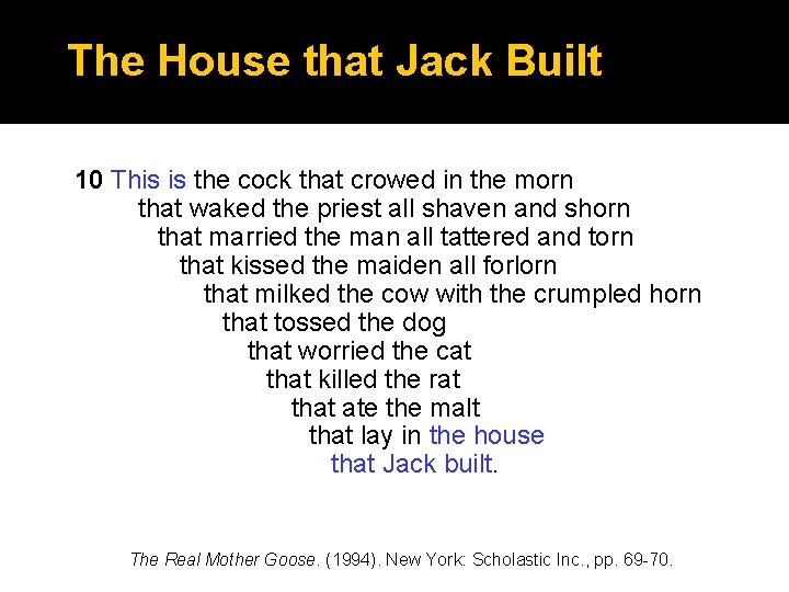 The House that Jack Built 10 This is the cock that crowed in the