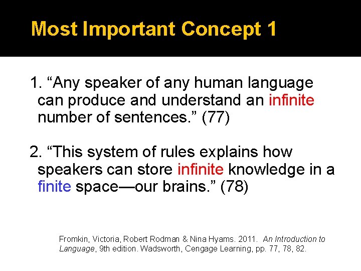 Most Important Concept 1 1. “Any speaker of any human language can produce and