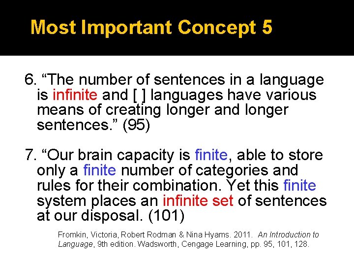 Most Important Concept 5 6. “The number of sentences in a language is infinite