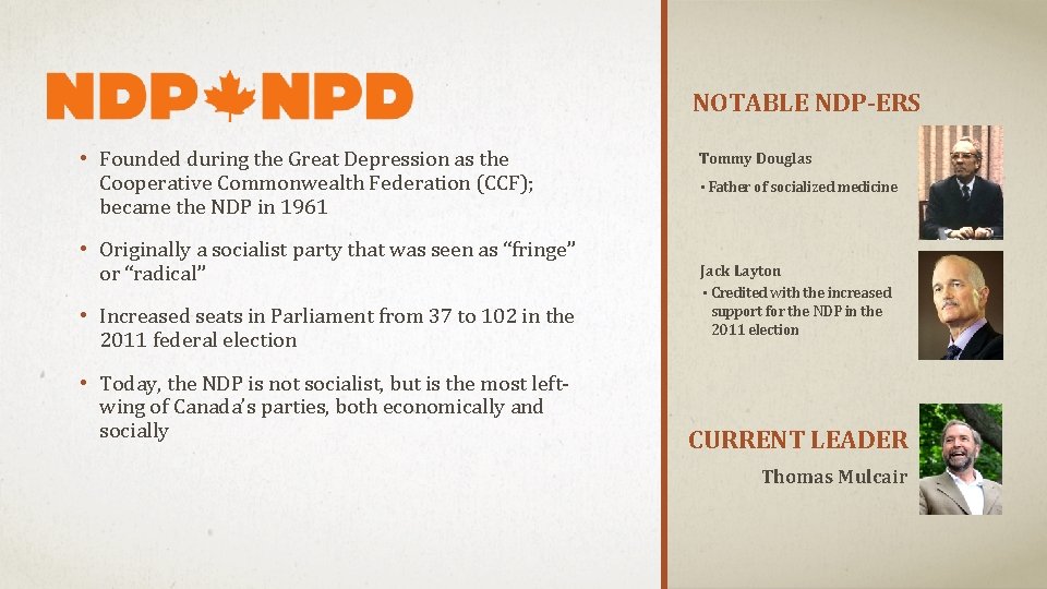 NOTABLE NDP-ERS • Founded during the Great Depression as the Cooperative Commonwealth Federation (CCF);