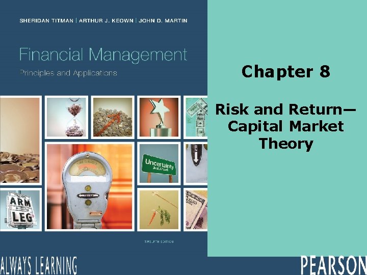 Chapter 8 Risk and Return— Capital Market Theory Chapter 8 Risk and Return— Capital Market Theory