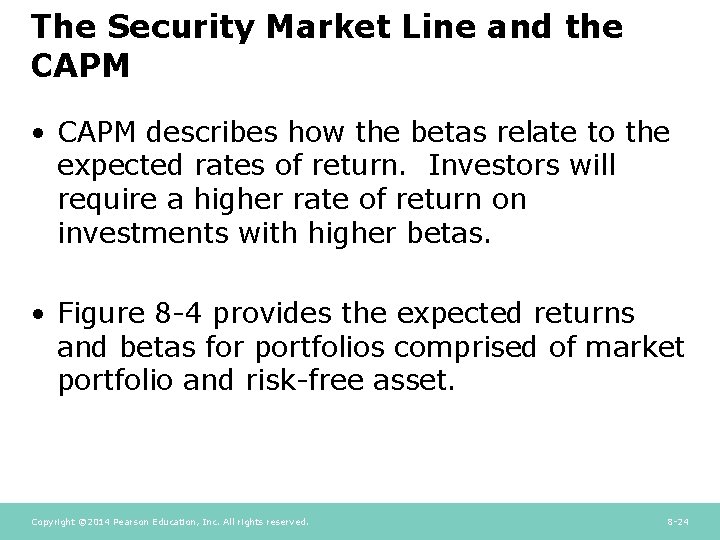 The Security Market Line and the CAPM • CAPM describes how the betas relate The Security Market Line and the CAPM • CAPM describes how the betas relate