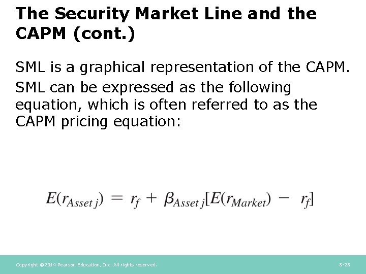 The Security Market Line and the CAPM (cont. ) SML is a graphical representation The Security Market Line and the CAPM (cont. ) SML is a graphical representation