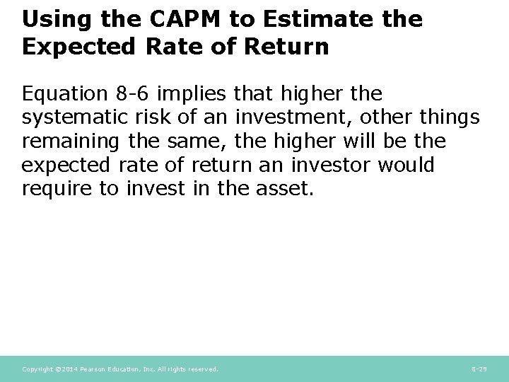Using the CAPM to Estimate the Expected Rate of Return Equation 8 -6 implies Using the CAPM to Estimate the Expected Rate of Return Equation 8 -6 implies