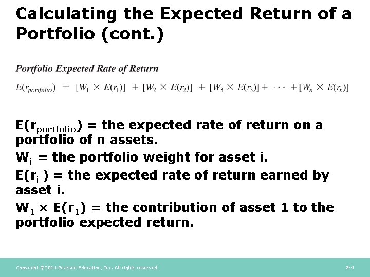Calculating the Expected Return of a Portfolio (cont. ) E(rportfolio) = the expected rate Calculating the Expected Return of a Portfolio (cont. ) E(rportfolio) = the expected rate