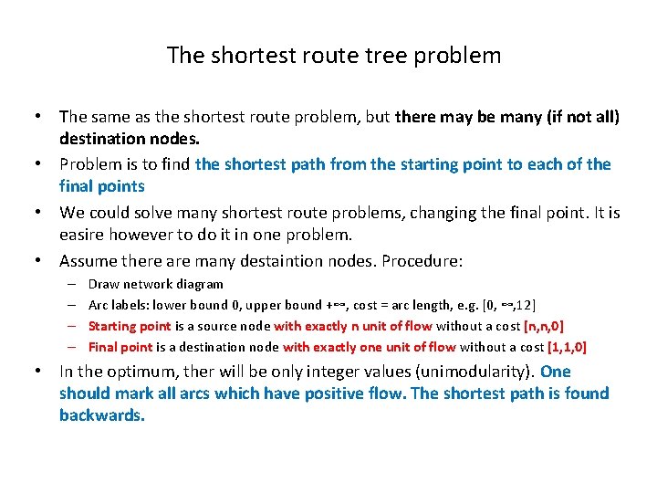 The shortest route tree problem • The same as the shortest route problem, but