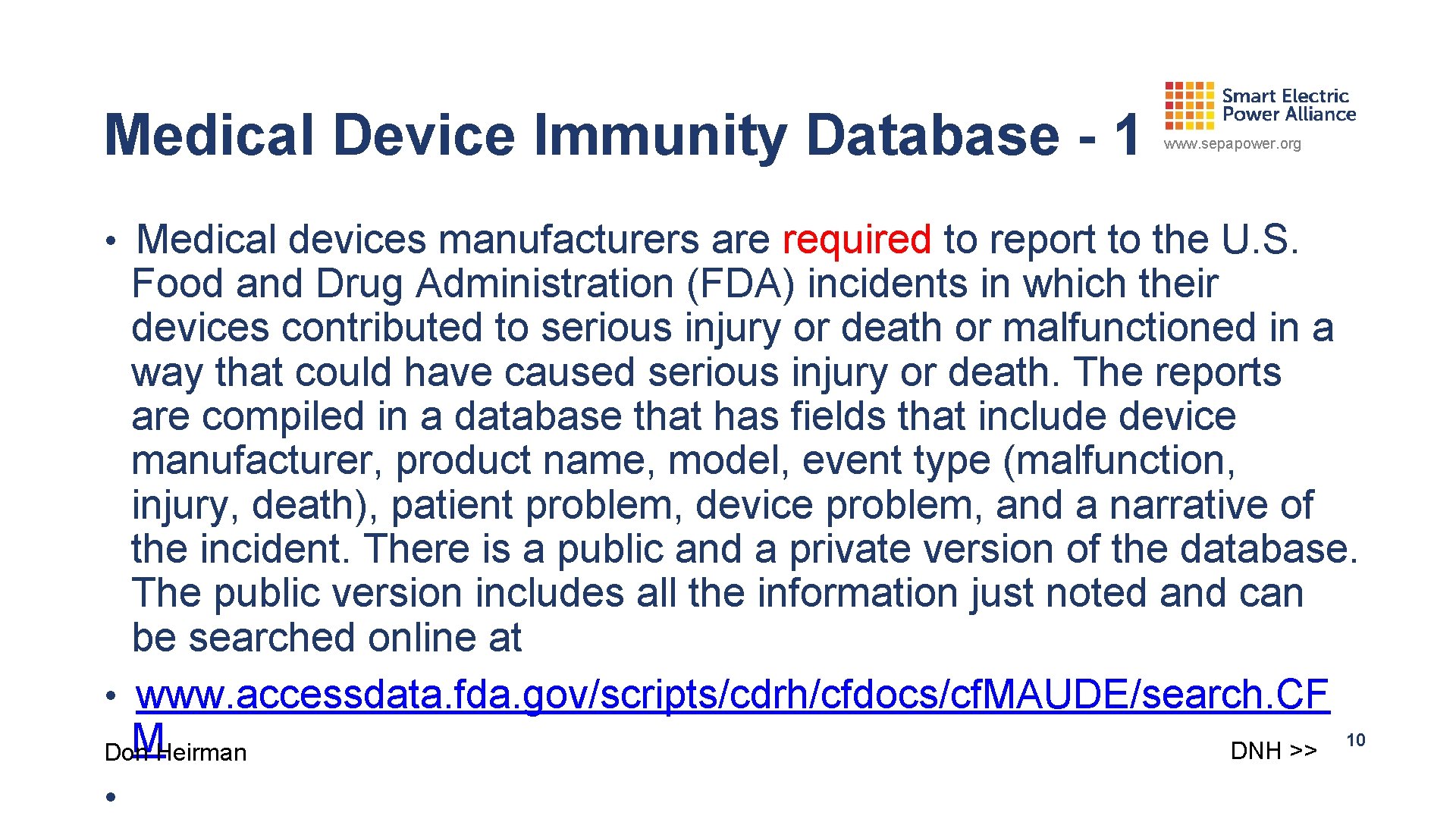 Medical Device Immunity Database - 1 www. sepapower. org • Medical devices manufacturers are