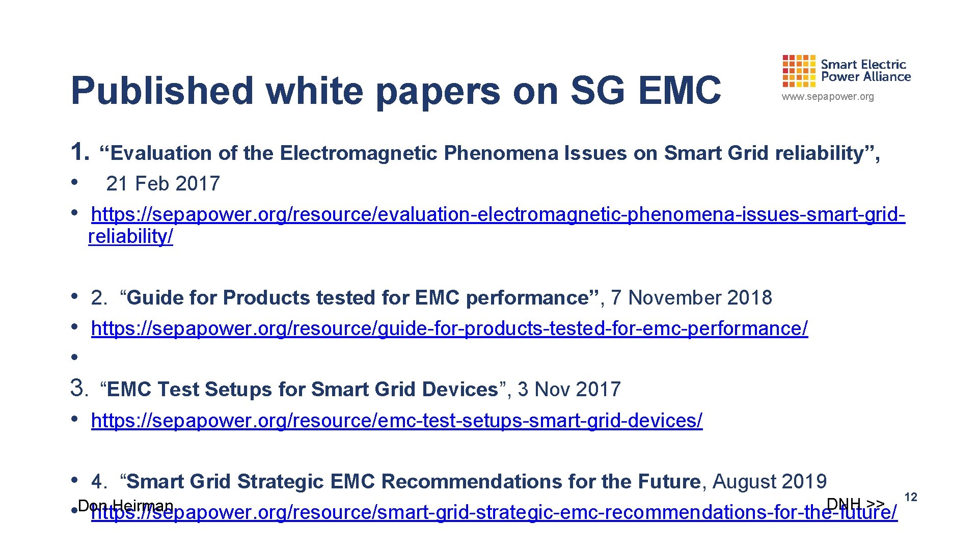 Published white papers on SG EMC www. sepapower. org 1. “Evaluation of the Electromagnetic
